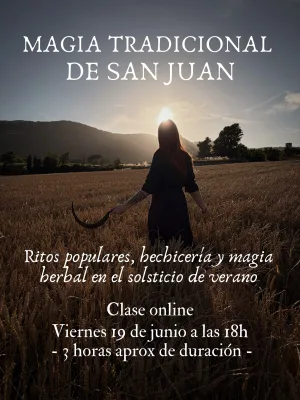 Magia tradicional de San Juan: ritos populares, hechicería y magia herbal en el solsticio de verano - Clase online